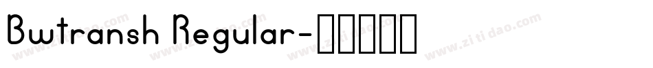 Bwtransh Regular字体转换